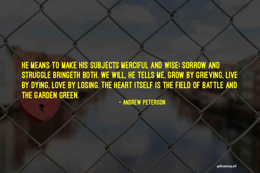 Love Will Grow Quotes By Andrew Peterson Love Will Grow Quotes By Andrew Peterson
