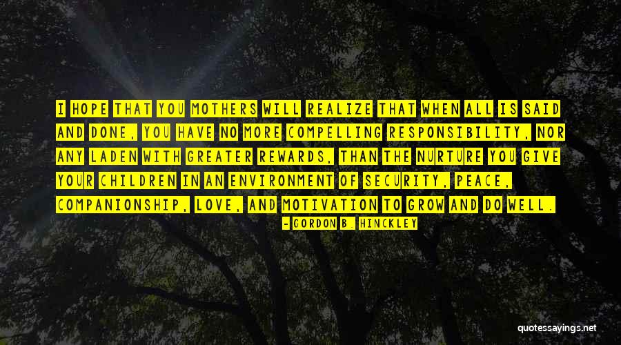 Love Will Grow Quotes By Gordon B. Hinckley Love Will Grow Quotes By Gordon B. Hinckley