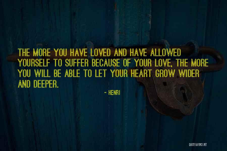 Love Will Grow Quotes By Henri Love Will Grow Quotes By Henri