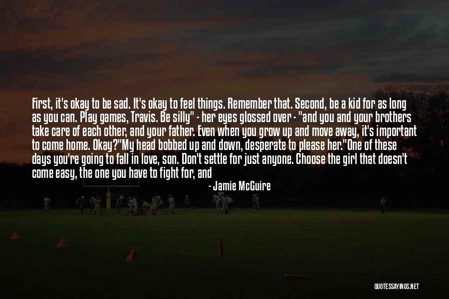 Love Will Grow Quotes By Jamie McGuire Love Will Grow Quotes By Jamie McGuire