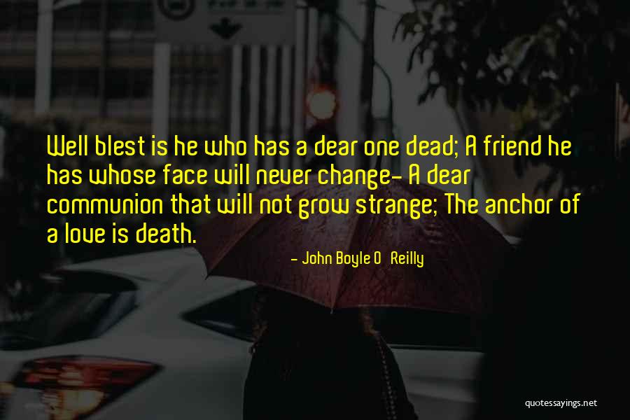 Love Will Grow Quotes By John Boyle O'Reilly Love Will Grow Quotes By John Boyle O'Reilly