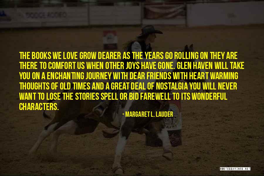 Love Will Grow Quotes By Margaret L. Lauder Love Will Grow Quotes By Margaret L. Lauder