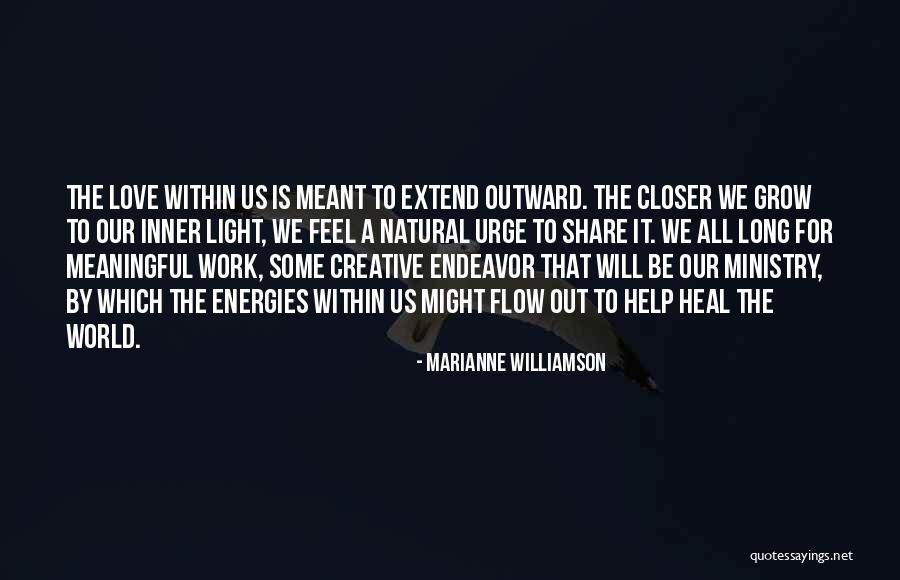 Love Will Grow Quotes By Marianne Williamson Love Will Grow Quotes By Marianne Williamson