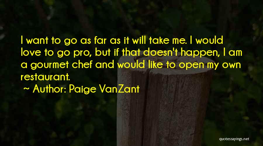 Love Will Happen Quotes By Paige VanZant