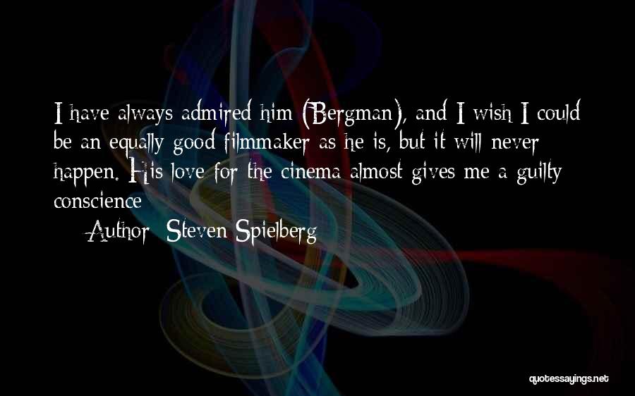 Love Will Happen Quotes By Steven Spielberg