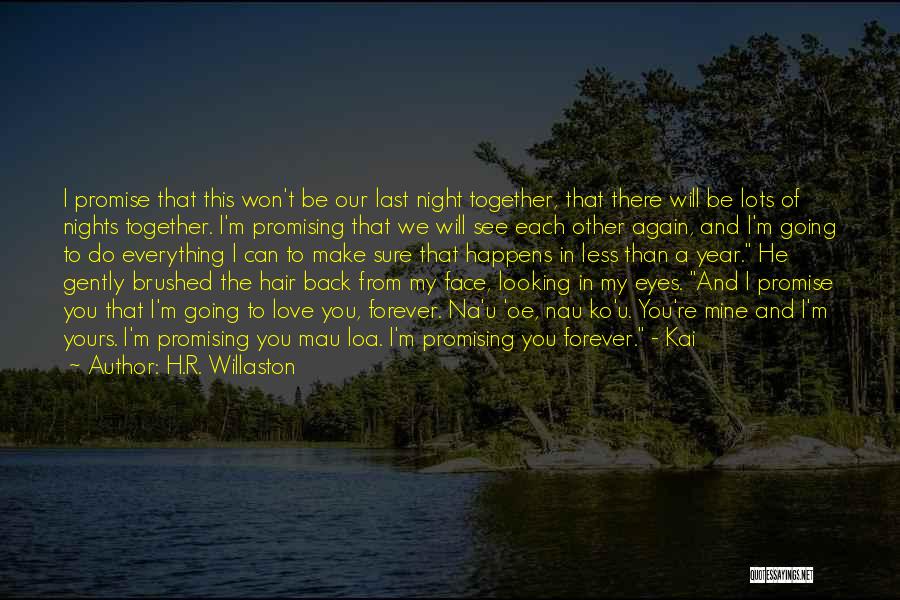 Love Will Last Forever Quotes By H.R. Willaston