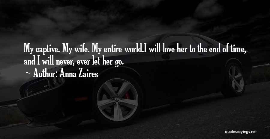Love Will Never End Quotes By Anna Zaires