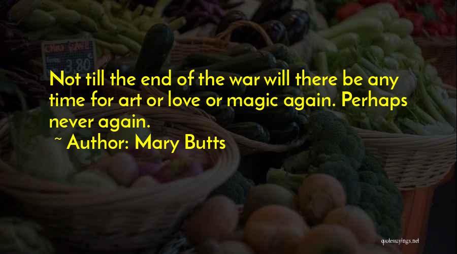 Love Will Never End Quotes By Mary Butts