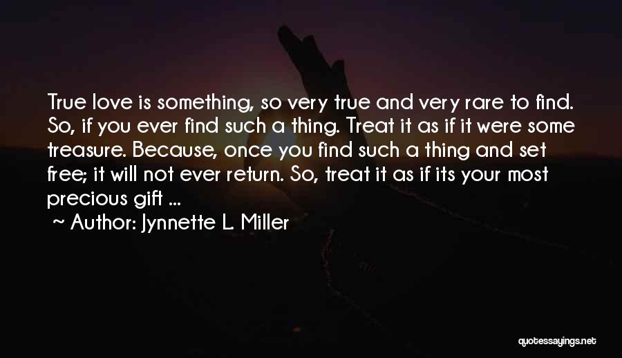 Love Will Return Quotes By Jynnette L. Miller