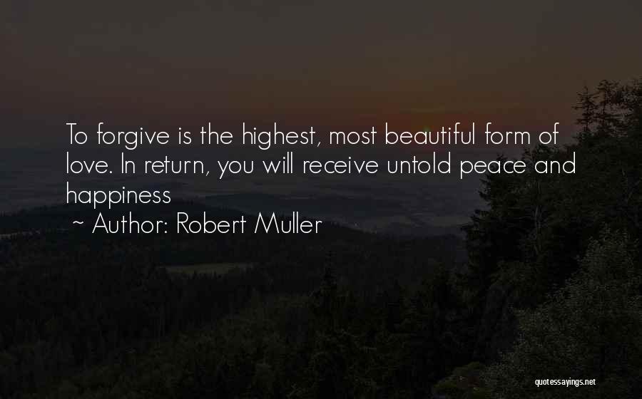 Love Will Return Quotes By Robert Muller