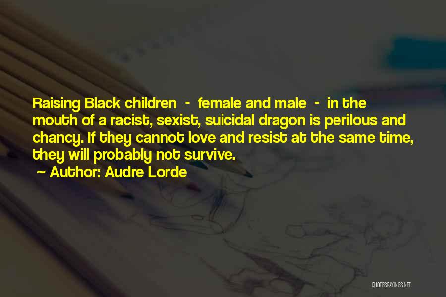 Love Will Survive Quotes By Audre Lorde