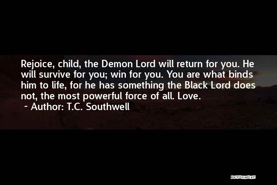 Love Will Survive Quotes By T.C. Southwell