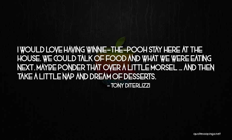 Love Winnie The Pooh Quotes By Tony DiTerlizzi