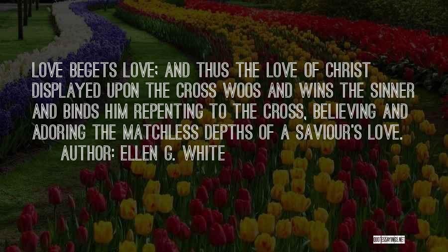 Love Wins Quotes By Ellen G. White