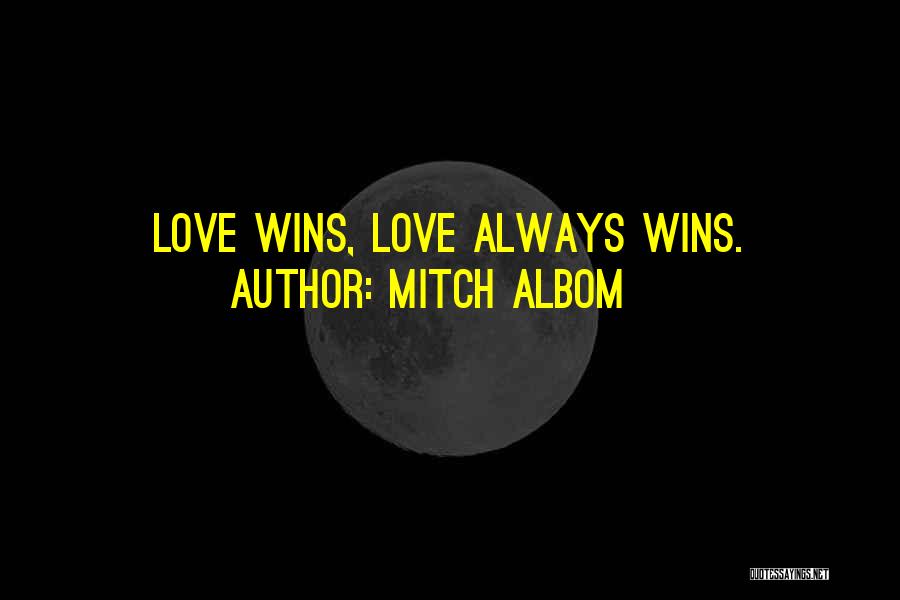 Love Wins Quotes By Mitch Albom