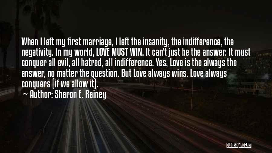 Love Wins Quotes By Sharon E. Rainey