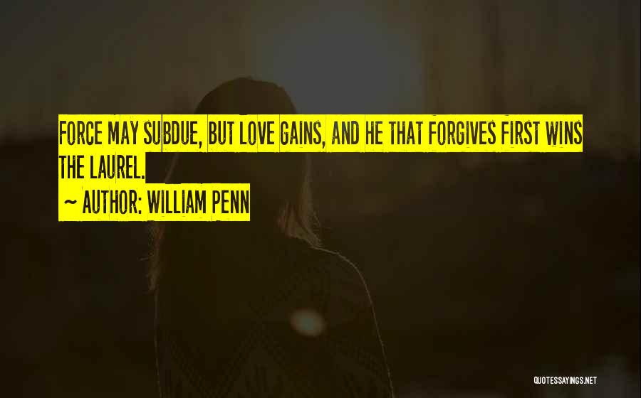 Love Wins Quotes By William Penn