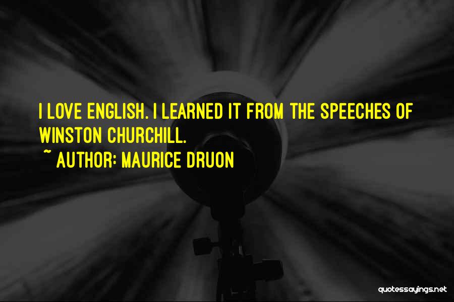Love Winston Churchill Quotes By Maurice Druon