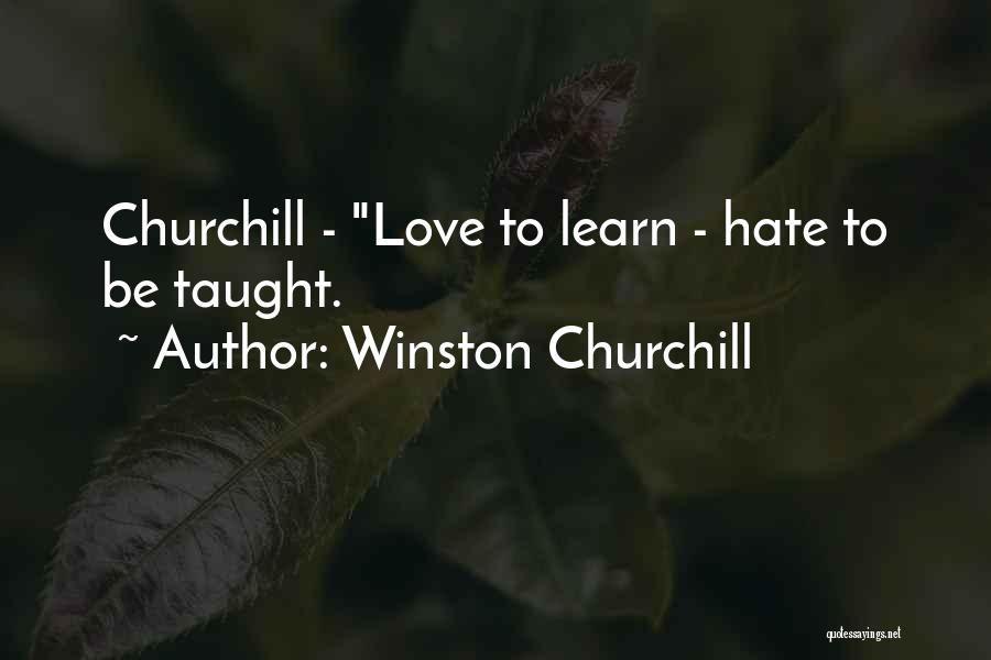 Love Winston Churchill Quotes By Winston Churchill