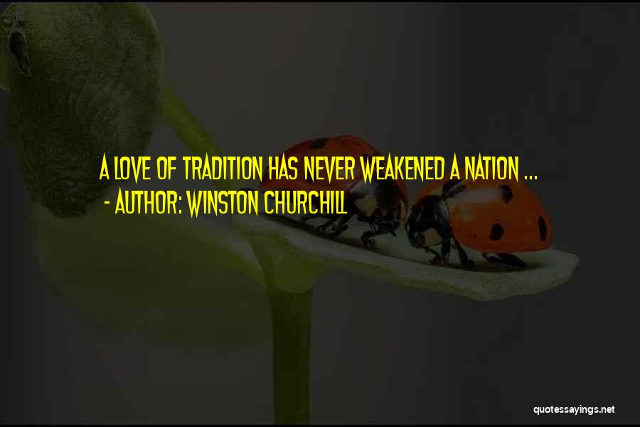 Love Winston Churchill Quotes By Winston Churchill