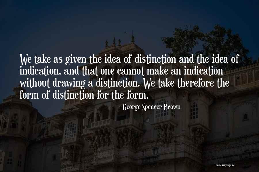 Love Wisdom Board Quotes By George Spencer-Brown Love Wisdom Board Quotes By George Spencer-Brown