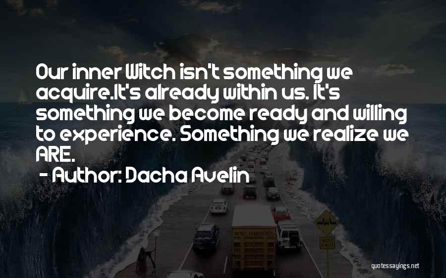 Love Witch Quotes By Dacha Avelin