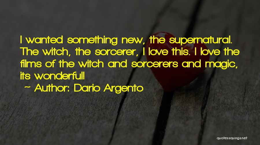 Love Witch Quotes By Dario Argento