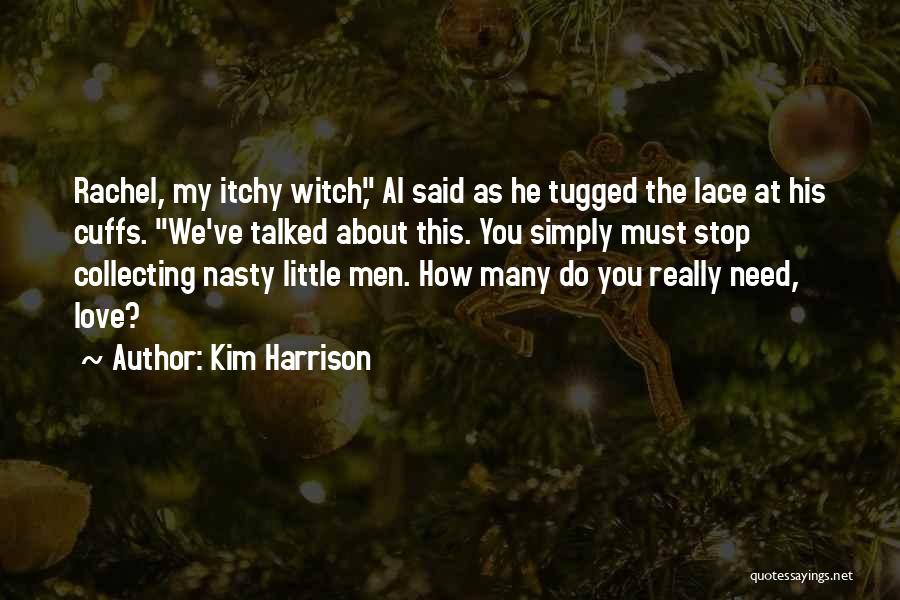 Love Witch Quotes By Kim Harrison