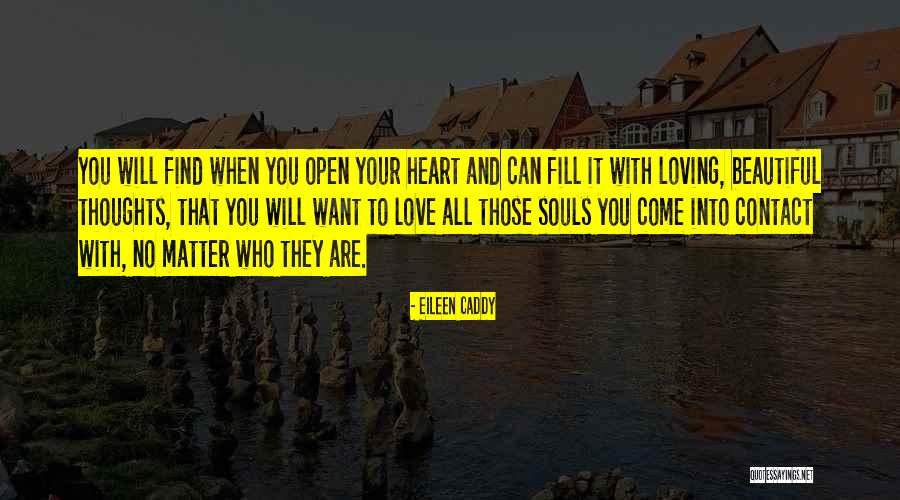 Love With All Your Heart Quotes By Eileen Caddy