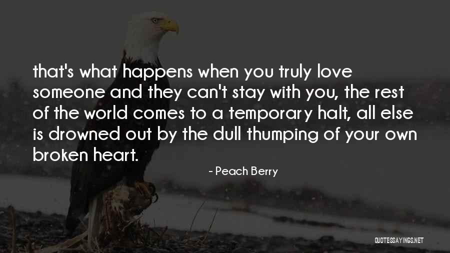 Love With All Your Heart Quotes By Peach Berry