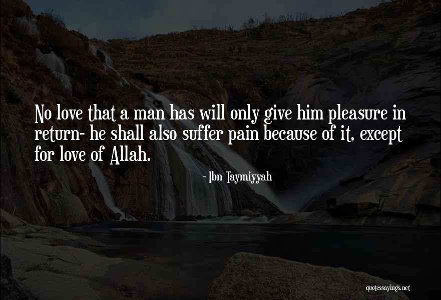 Love With Allah Quotes By Ibn Taymiyyah