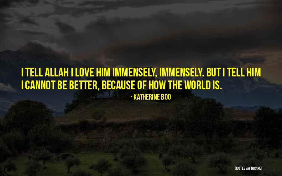 Love With Allah Quotes By Katherine Boo