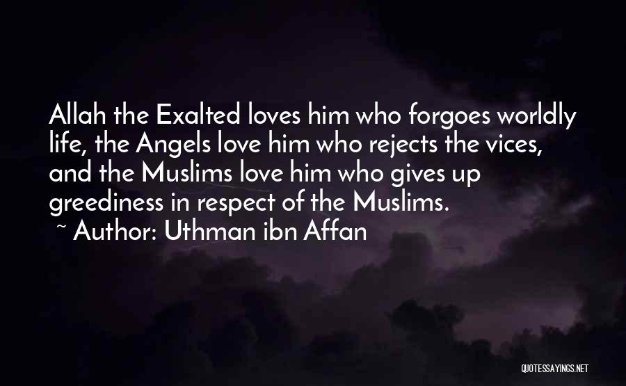 Love With Allah Quotes By Uthman Ibn Affan