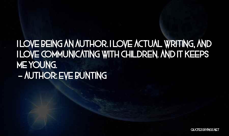 Love With Author Quotes By Eve Bunting