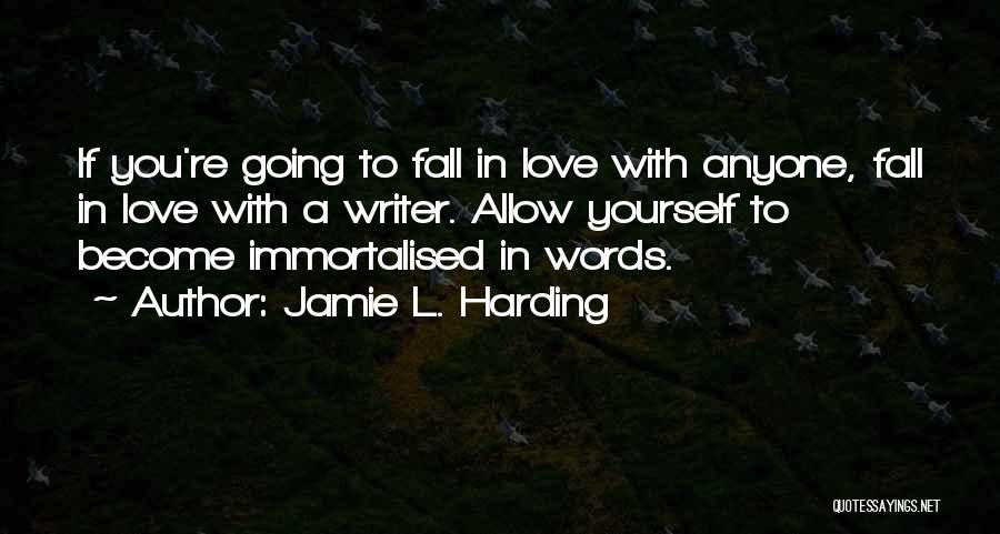 Love With Author Quotes By Jamie L. Harding