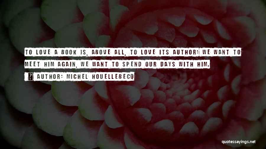 Love With Author Quotes By Michel Houellebecq