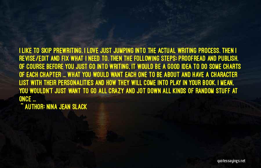 Love With Author Quotes By Nina Jean Slack