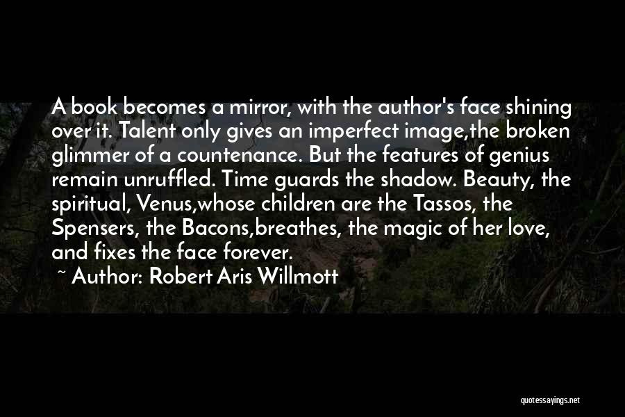 Love With Author Quotes By Robert Aris Willmott