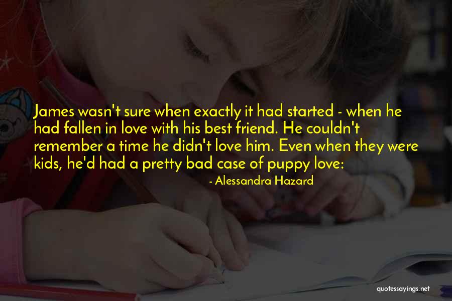 Love With Best Friend Quotes By Alessandra Hazard