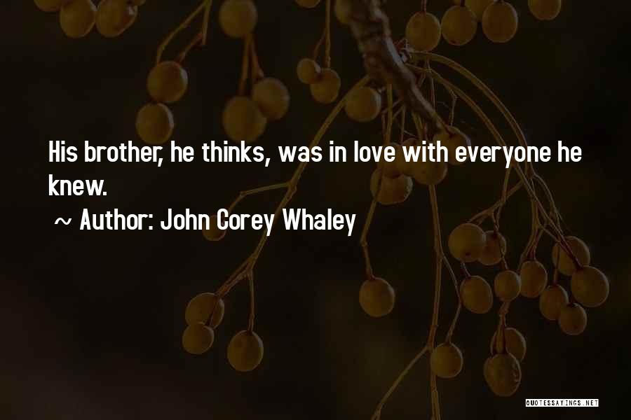 Love With Brother Quotes By John Corey Whaley