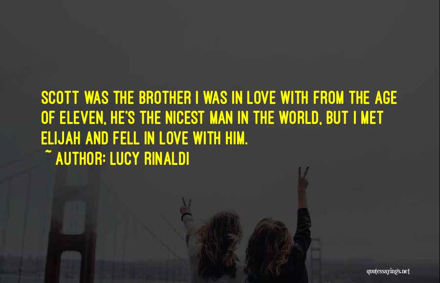 Love With Brother Quotes By Lucy Rinaldi