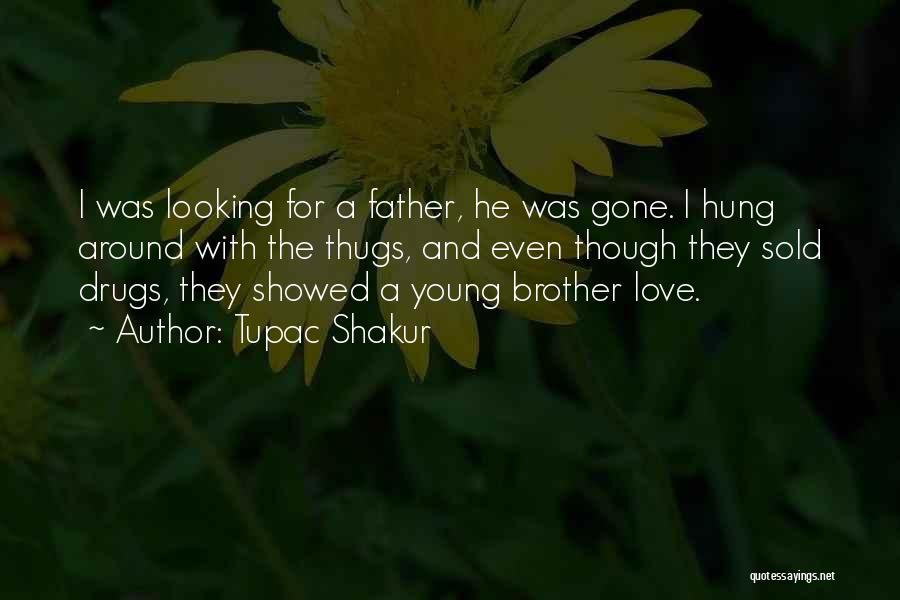 Love With Brother Quotes By Tupac Shakur