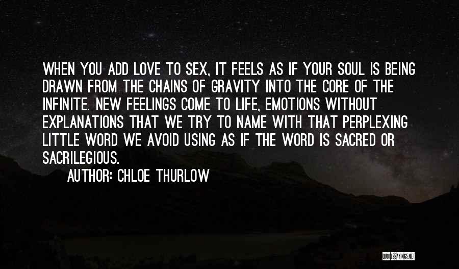 Love With Explanations Quotes By Chloe Thurlow