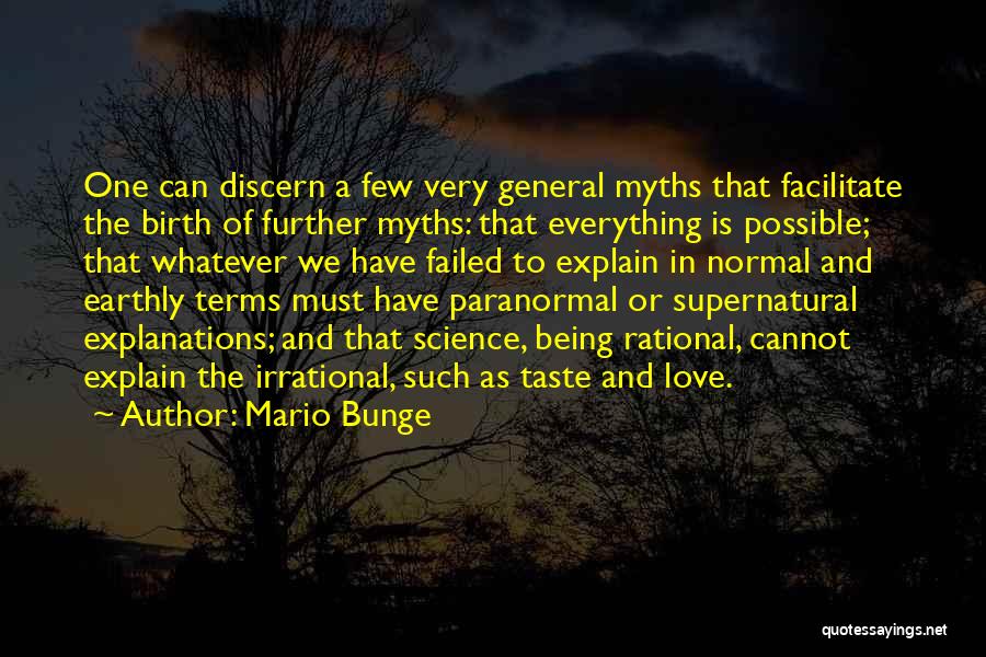 Love With Explanations Quotes By Mario Bunge