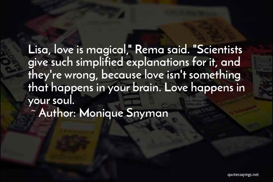 Love With Explanations Quotes By Monique Snyman