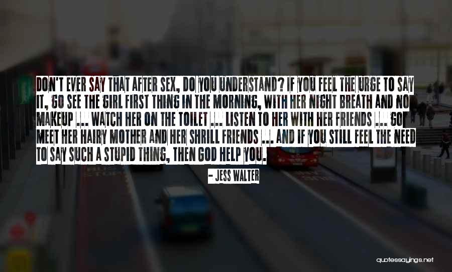 Love With God Quotes By Jess Walter Love With God Quotes By Jess Walter