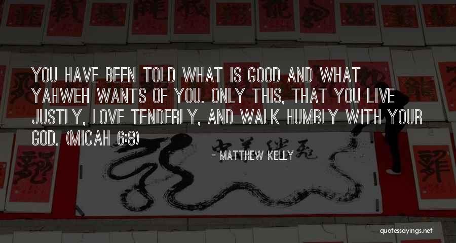 Love With God Quotes By Matthew Kelly Love With God Quotes By Matthew Kelly