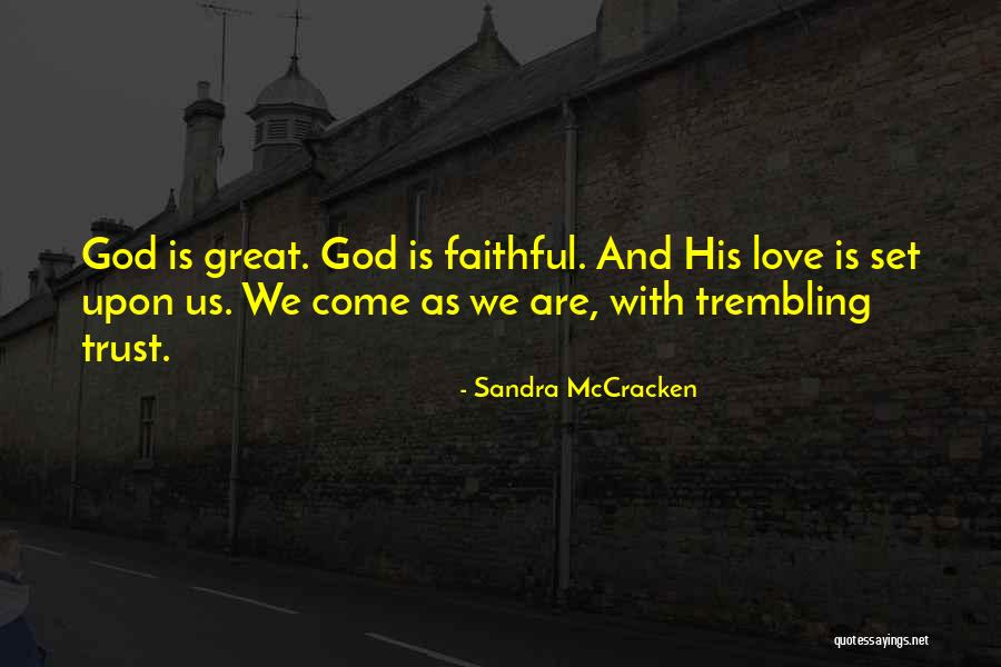 Love With God Quotes By Sandra McCracken Love With God Quotes By Sandra McCracken