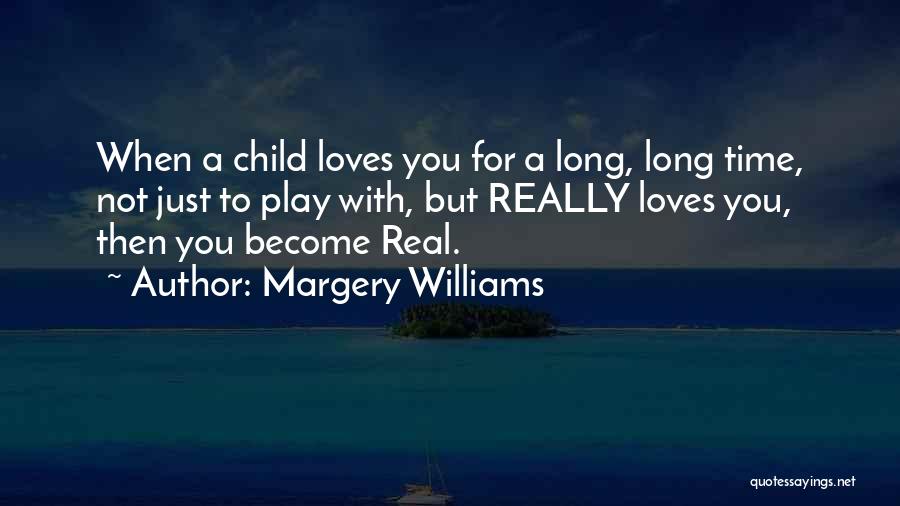 Love With Meaning Quotes By Margery Williams