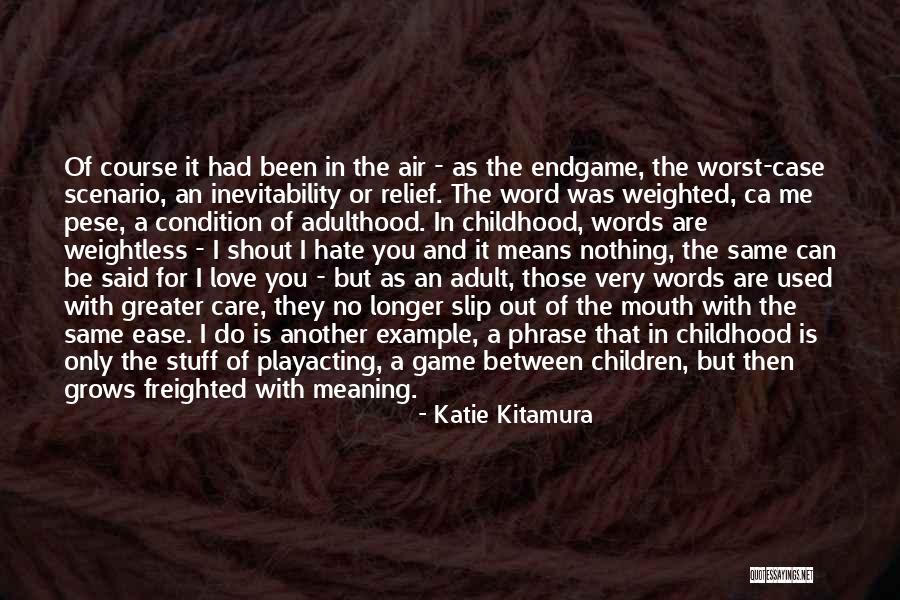 Love With No Words Quotes By Katie Kitamura Love With No Words Quotes By Katie Kitamura